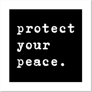 Protect your peace Quote Posters and Art